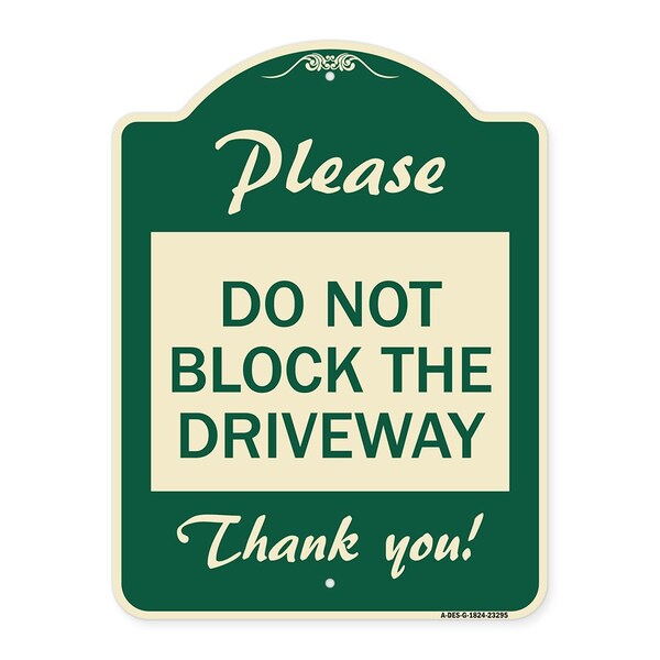 Please Do Not Block Driveway Thank You! Heavy-Gauge Aluminum Sign, 24" x 18", G-1824-23295